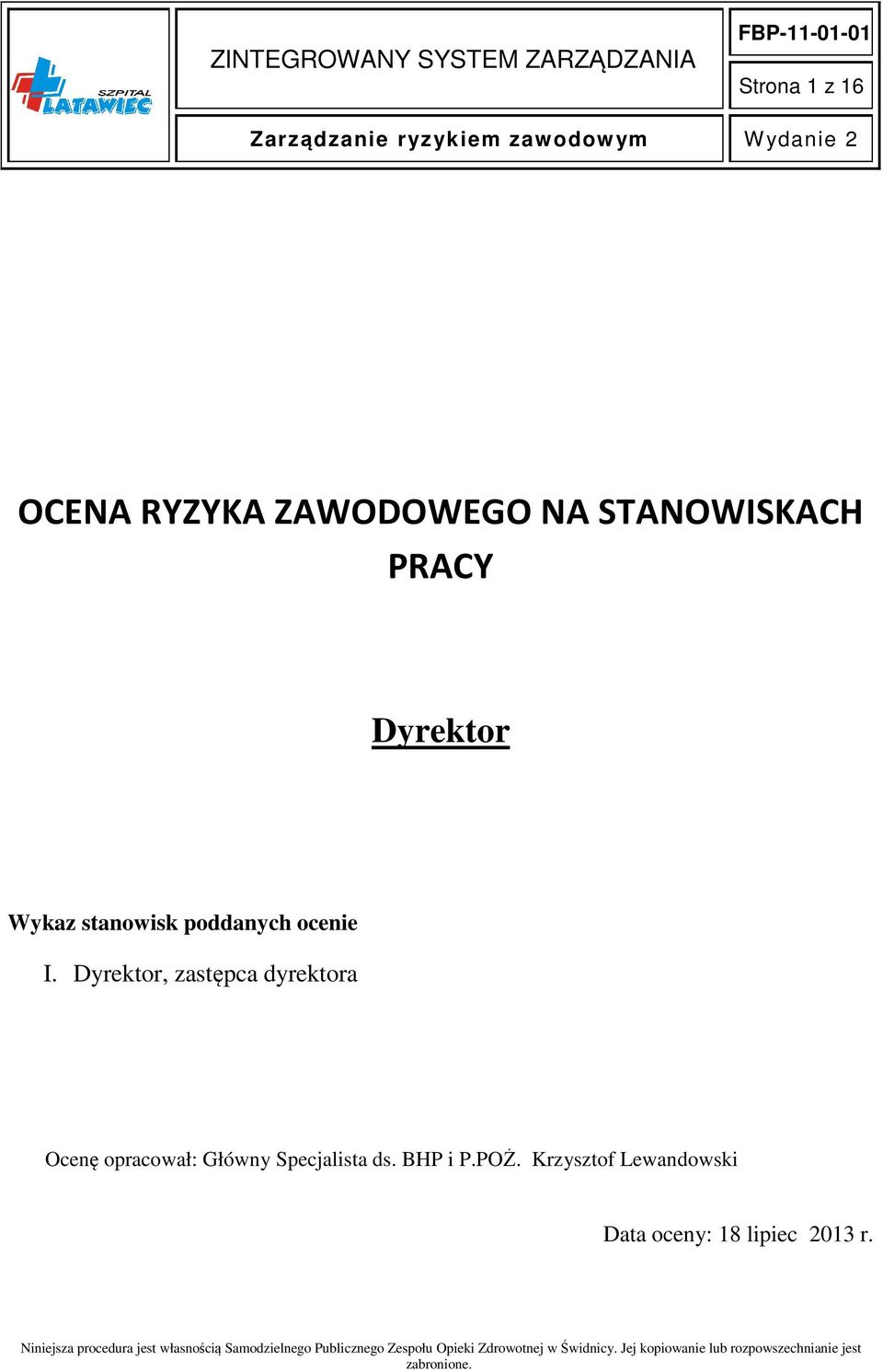 Dyrektor, zastępca dyrektora Ocenę opracował: Główny