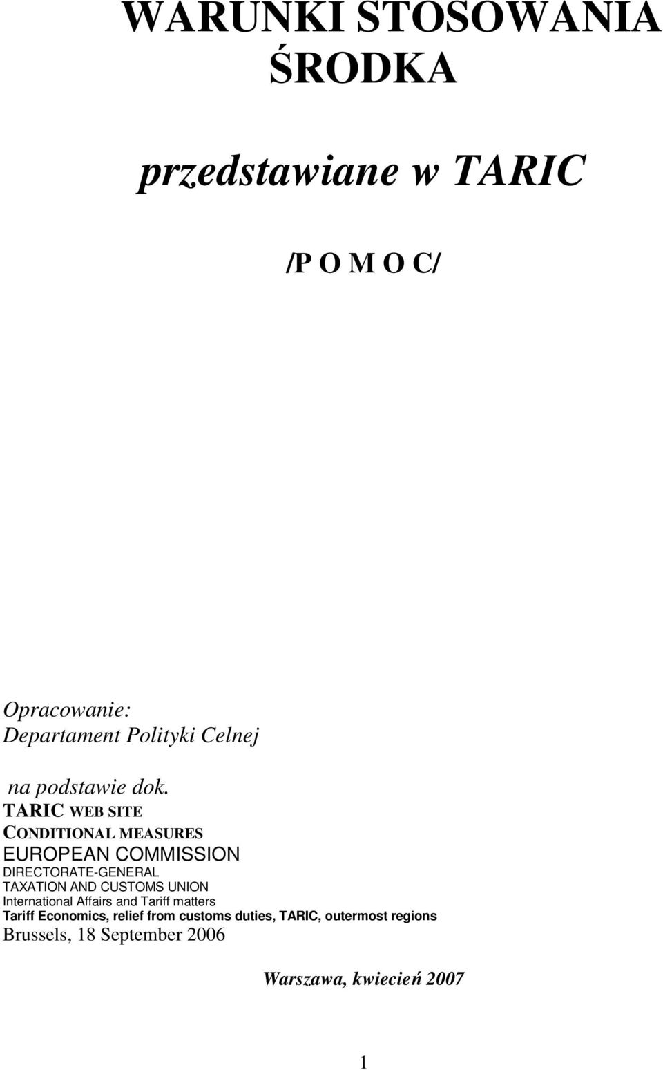 TARIC WEB SITE CONDITIONAL MEASURES EUROPEAN COMMISSION DIRECTORATE-GENERAL TAXATION AND CUSTOMS