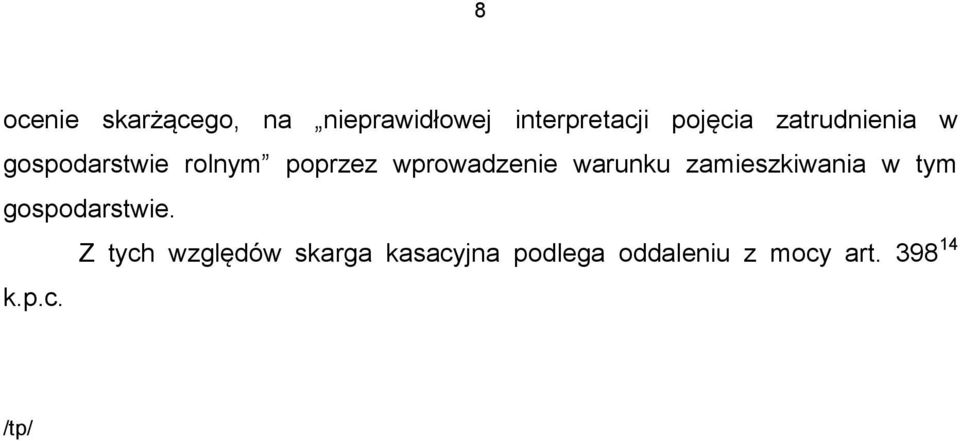 warunku zamieszkiwania w tym gospodarstwie.