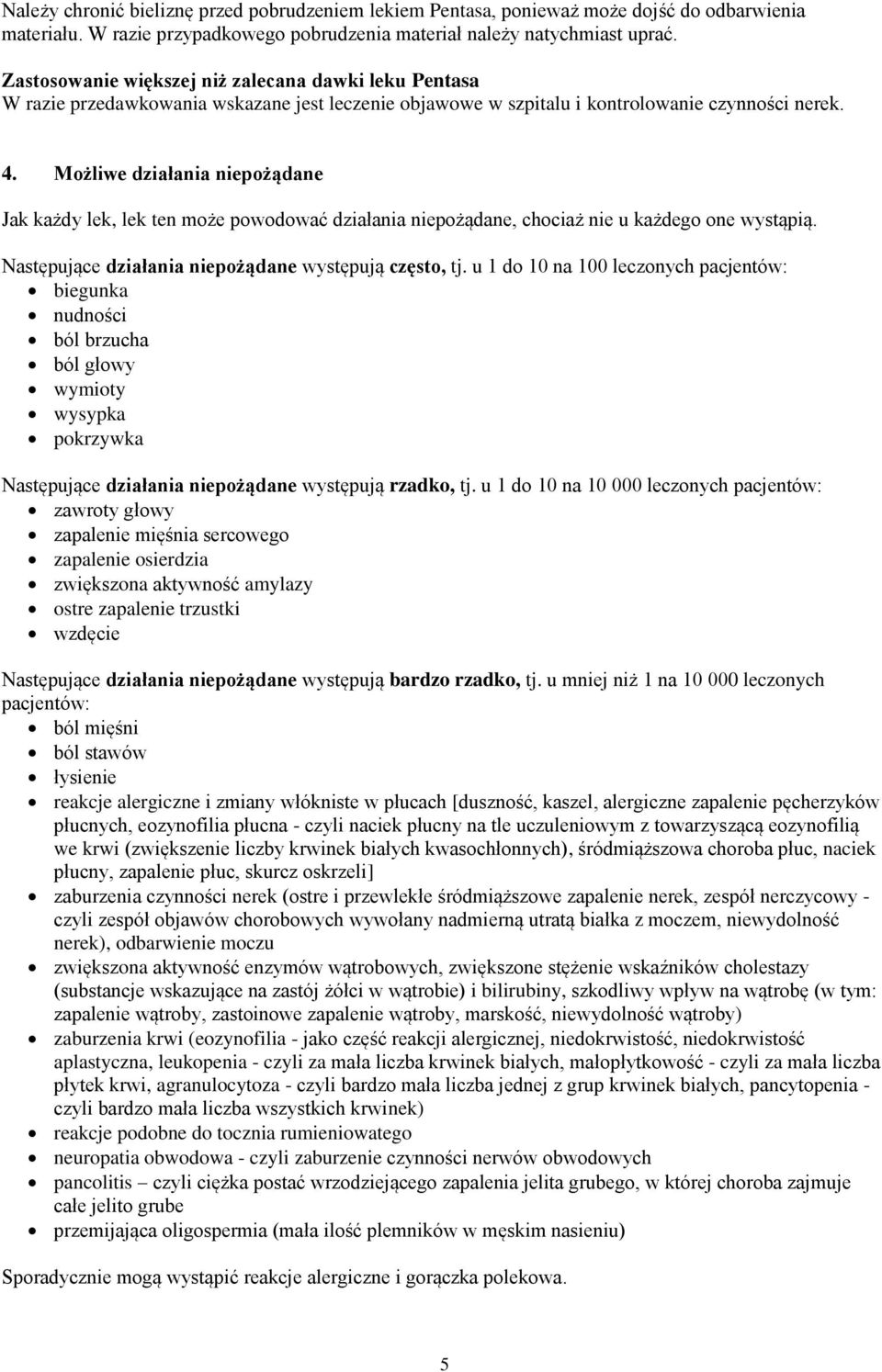 Możliwe działania niepożądane Jak każdy lek, lek ten może powodować działania niepożądane, chociaż nie u każdego one wystąpią. Następujące działania niepożądane występują często, tj.