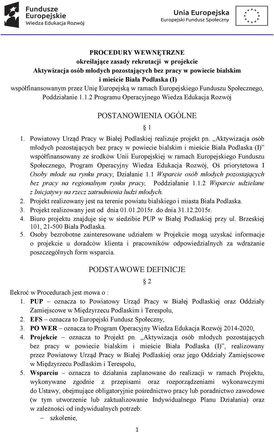 Powiatowy Urząd Pracy w Białej Podlaskiej realizuje projekt pn.