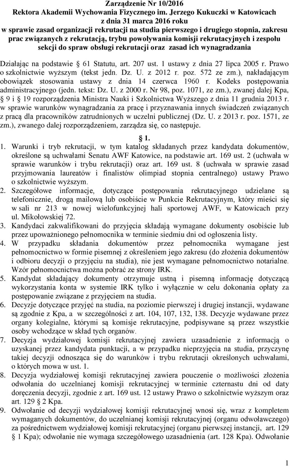 rekrutacyjnych i zespołu sekcji do spraw obsługi rekrutacji oraz zasad ich wynagradzania Działając na podstawie 61 Statutu, art. 207 ust. 1 ustawy z dnia 27 lipca 2005 r.