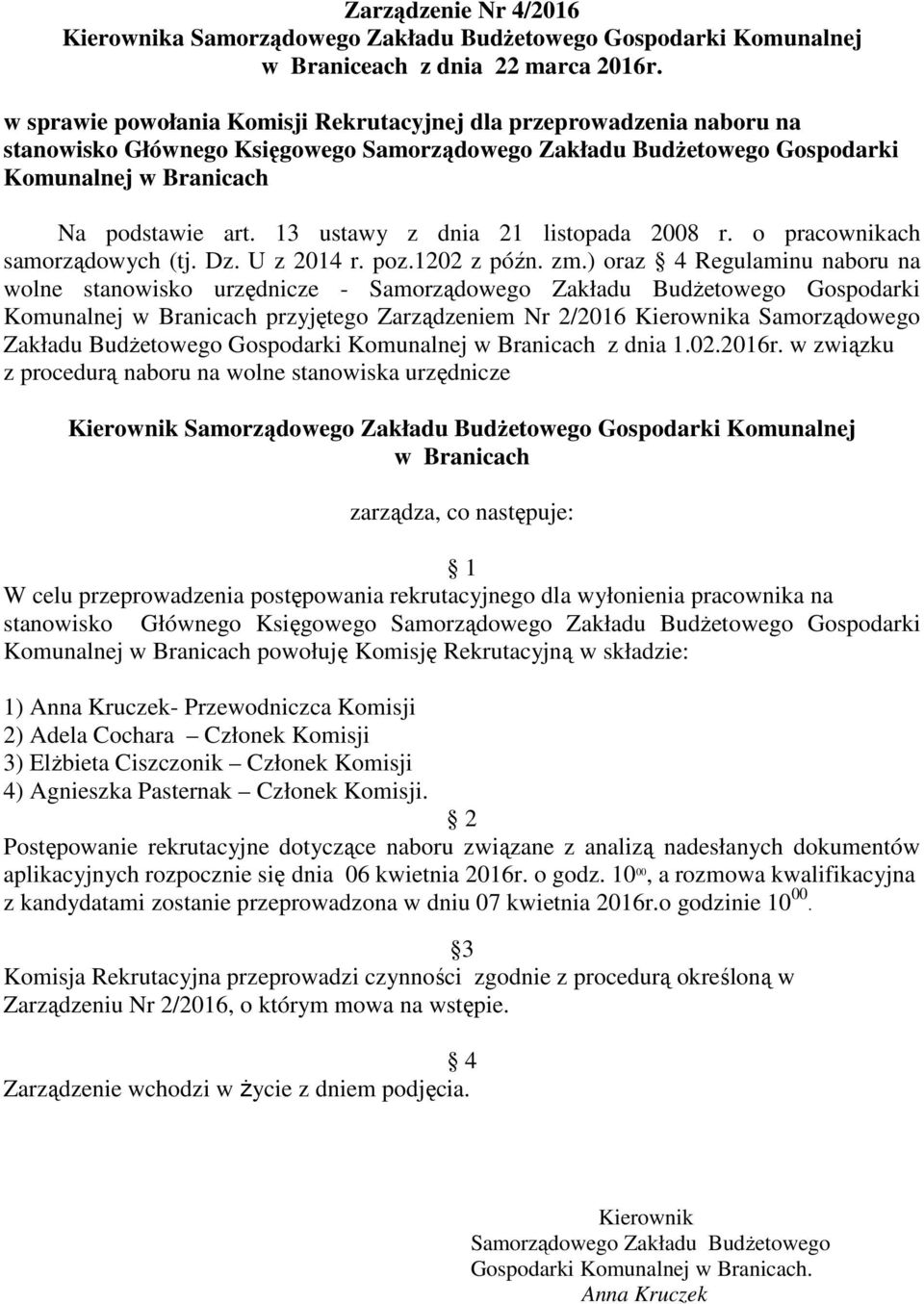 13 ustawy z dnia 21 listopada 2008 r. o pracownikach samorządowych (tj. Dz. U z 2014 r. poz.1202 z późn. zm.