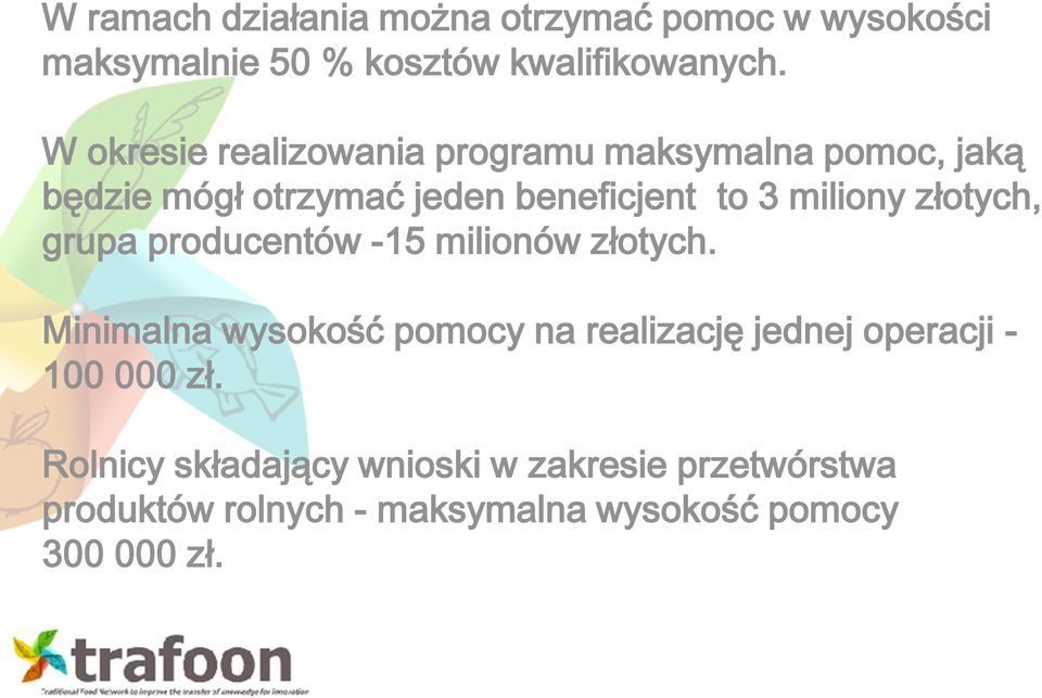 złotych, grupa producentów -15 milionów złotych.
