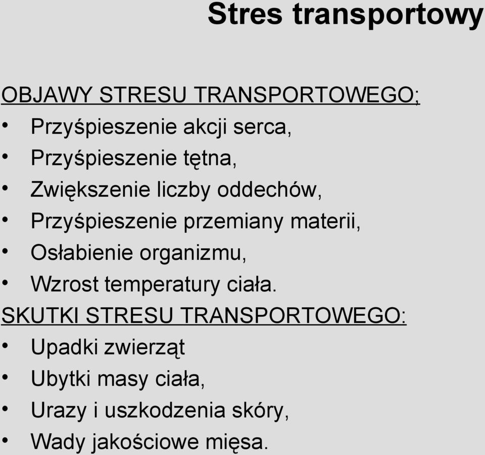 materii, Osłabienie organizmu, Wzrost temperatury ciała.