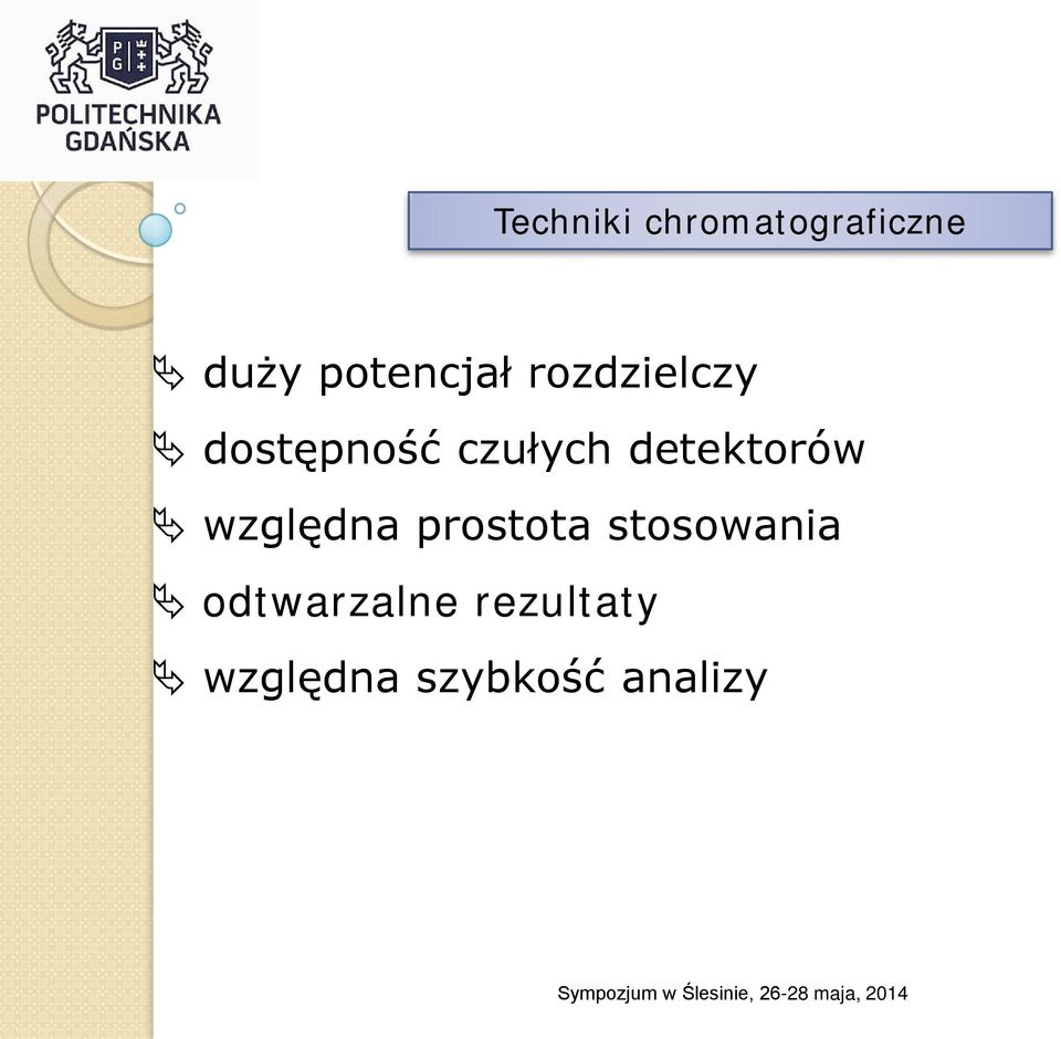 czułych detektorów względna prostota