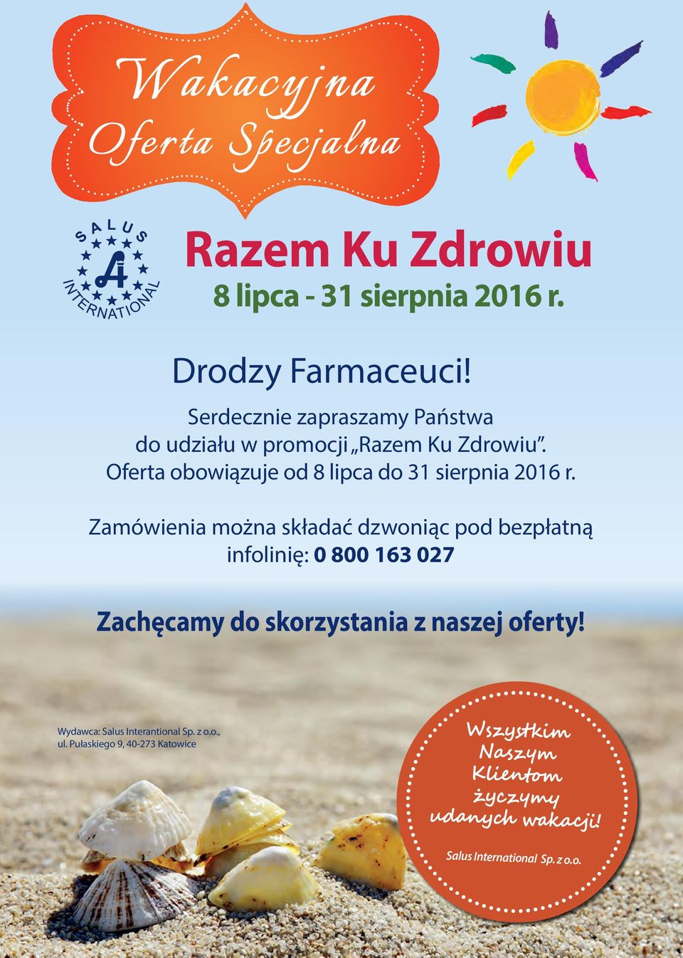Zamówienia można składać dzwoniąc pod bezpłatną infolinię: 0 800 63 027 Zachęcamy do skorzystania z naszej oferty!