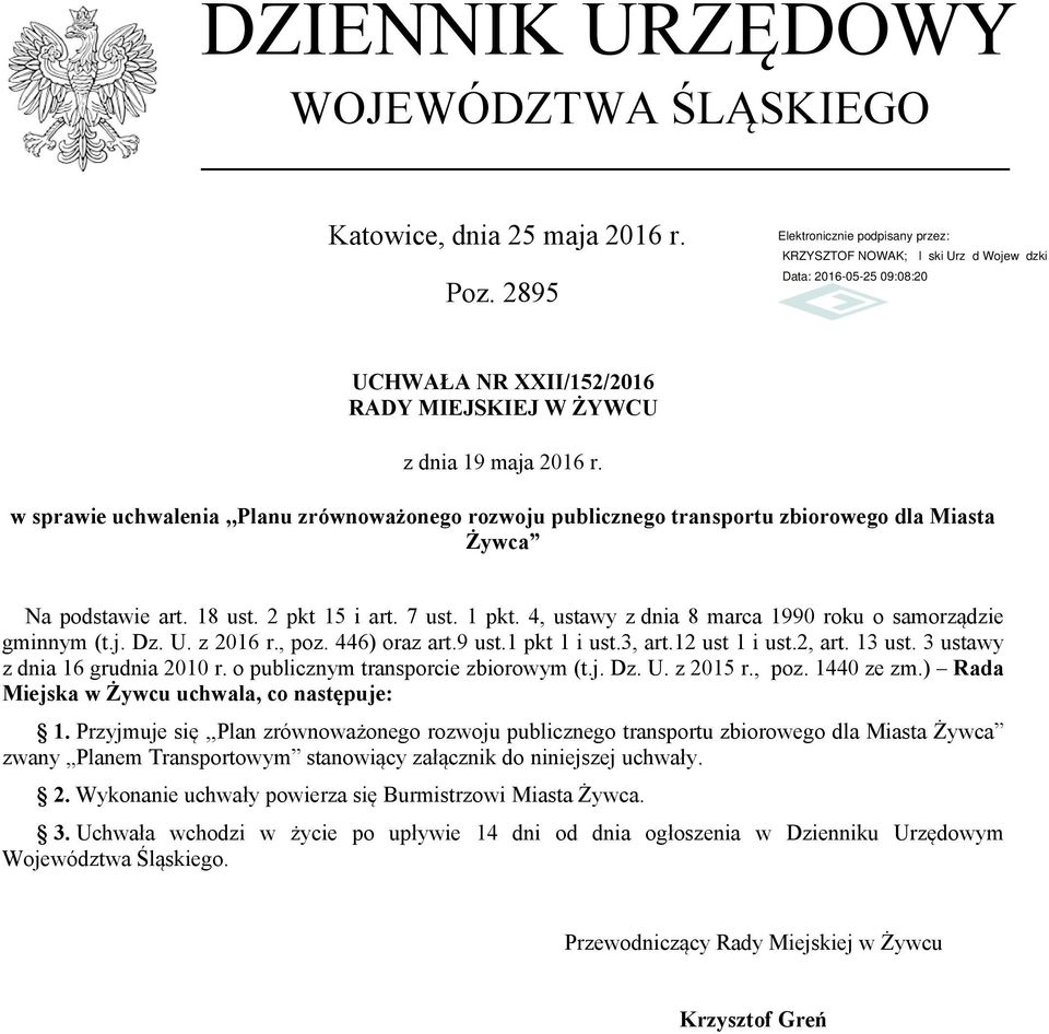 4, ustawy z dnia 8 marca 1990 roku o samorządzie gminnym (t.j. Dz. U. z 2016 r., poz. 446) oraz art.9 ust.1 pkt 1 i ust.3, art.12 ust 1 i ust.2, art. 13 ust. 3 ustawy z dnia 16 grudnia 2010 r.