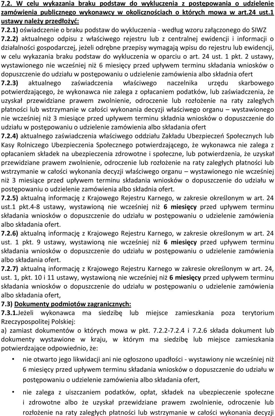 braku podstaw do wykluczenia w oparciu o art. 24 ust. 1 pkt.