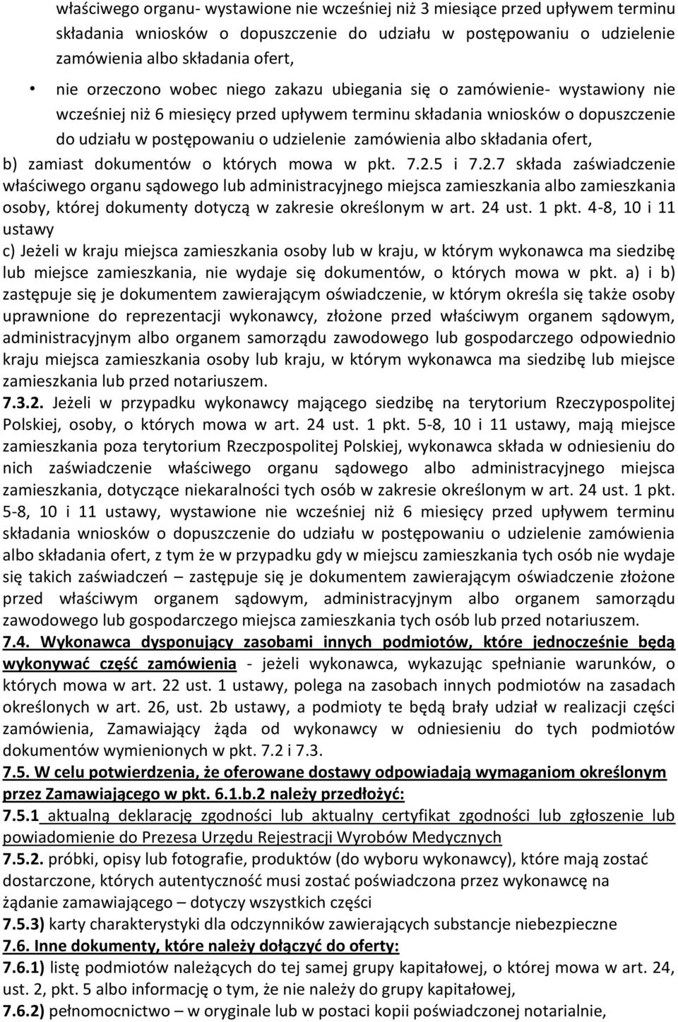 zamówienia albo składania ofert, b) zamiast dokumentów o których mowa w pkt. 7.2.