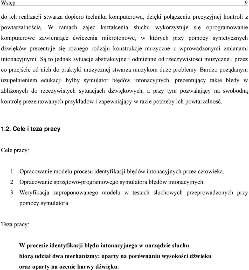 konstrukcje muzyczne z wprowadzonymi zmianami intonacyjnymi.