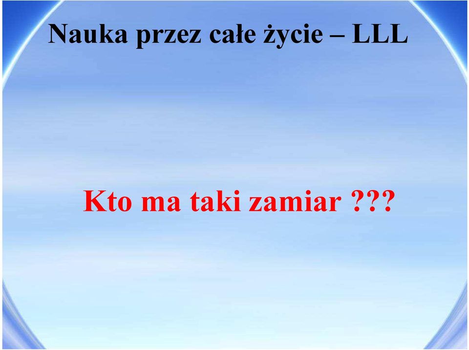 LLL Kto ma