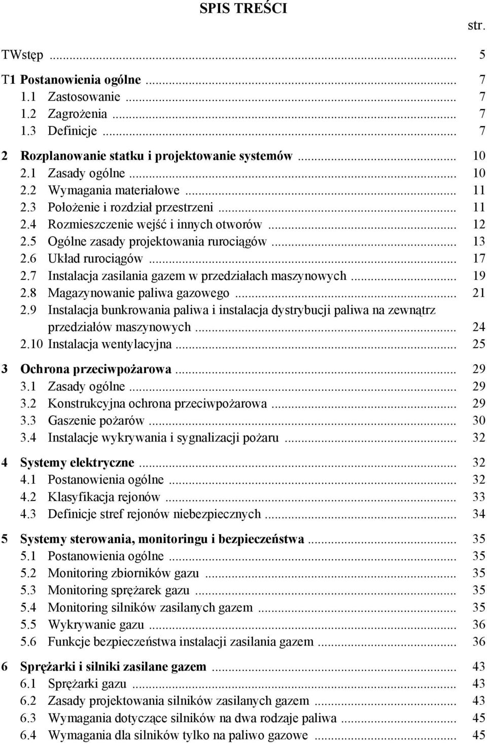 .. 17 2.7 Instalacja zasilania gazem w przedziałach maszynowych... 19 2.8 Magazynowanie paliwa gazowego... 21 2.