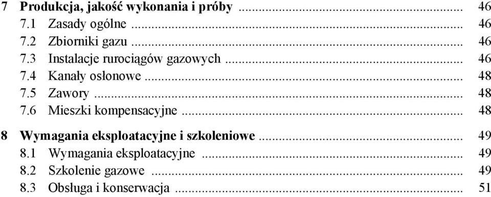 .. 48 7.6 Mieszki kompensacyjne... 48 8 Wymagania eksploatacyjne i szkoleniowe... 49 8.