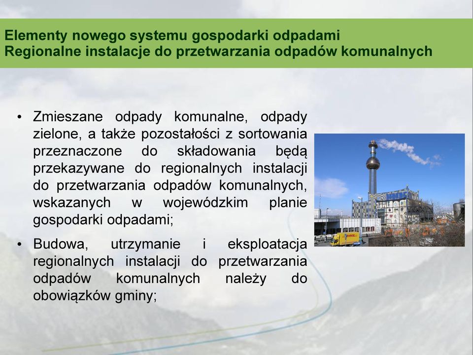 do przetwarzania odpadów komunalnych, wskazanych w wojewódzkim planie gospodarki odpadami; Budowa,