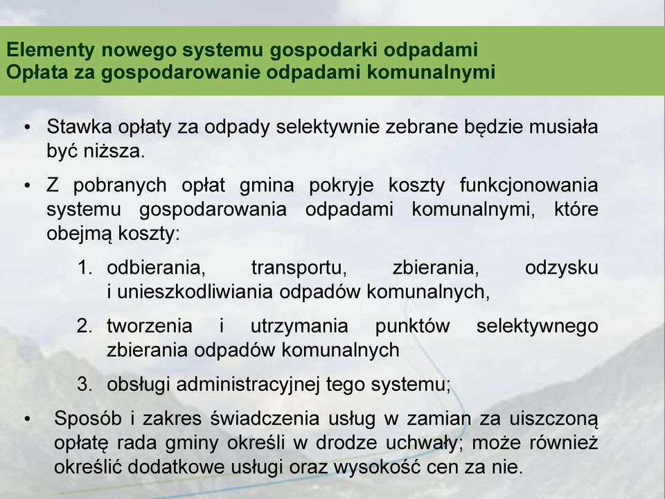 odbierania, transportu, zbierania, odzysku i unieszkodliwiania odpadów komunalnych, 2.