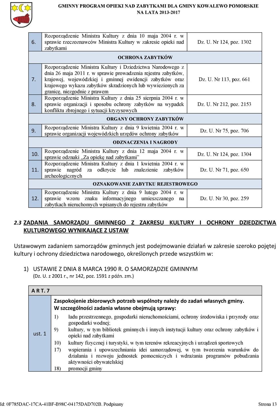 w sprawie prowadzenia rejestru zabytków, krajowej, wojewódzkiej i gminnej ewidencji zabytków oraz krajowego wykazu zabytków skradzionych lub wywiezionych za granicę, niezgodnie z prawem