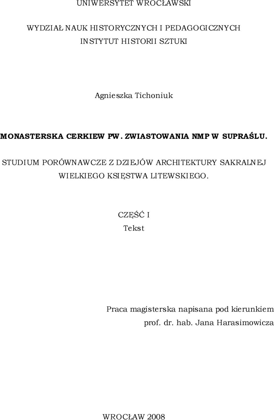 STUDIUM PORÓWNAWCZE Z DZIEJÓW ARCHITEKTURY SAKRALNEJ WIELKIEGO KSIĘSTWA LITEWSKIEGO.