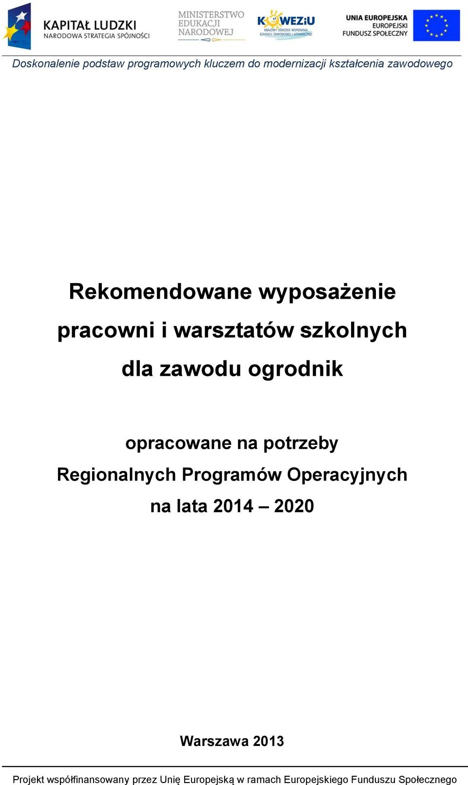 opracowane na potrzeby Regionalnych