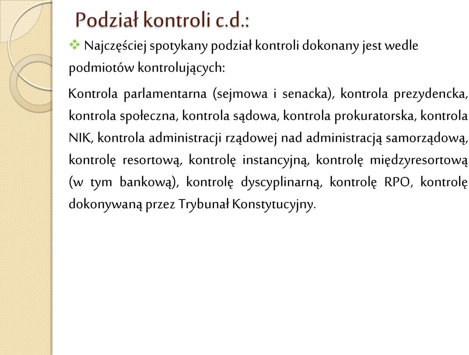 kontrola NIK, kontrola administracji rządowej nad administracją samorządową, kontrolę resortową, kontrolę instancyjną,