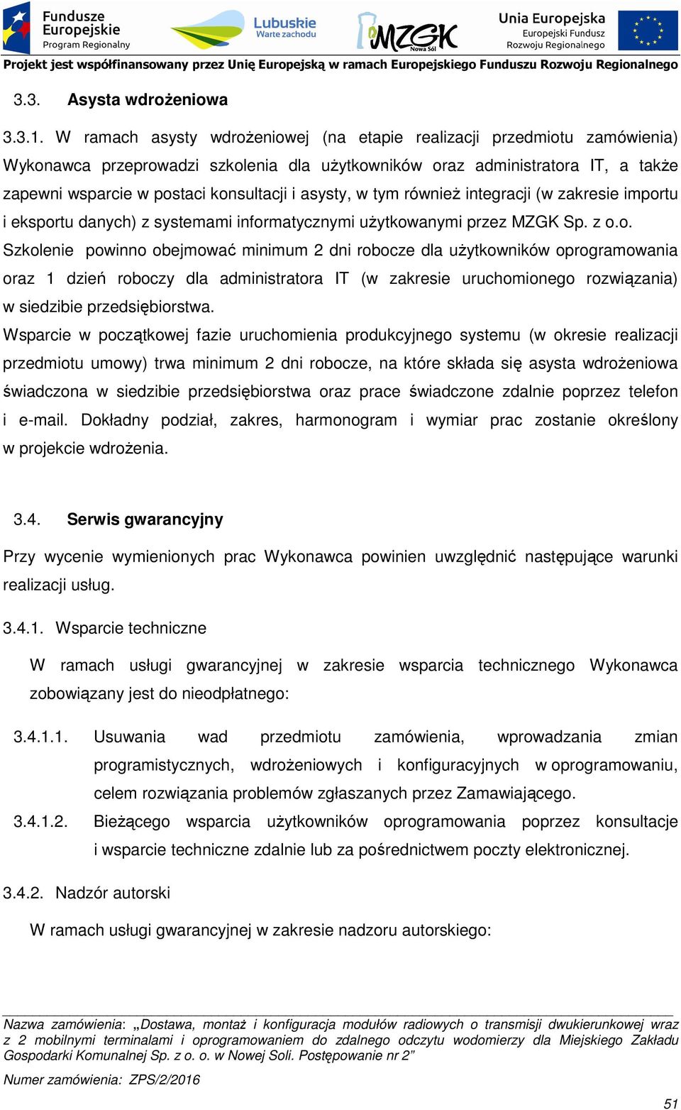 asysty, w tym równieŝ integracji (w zakresie impor