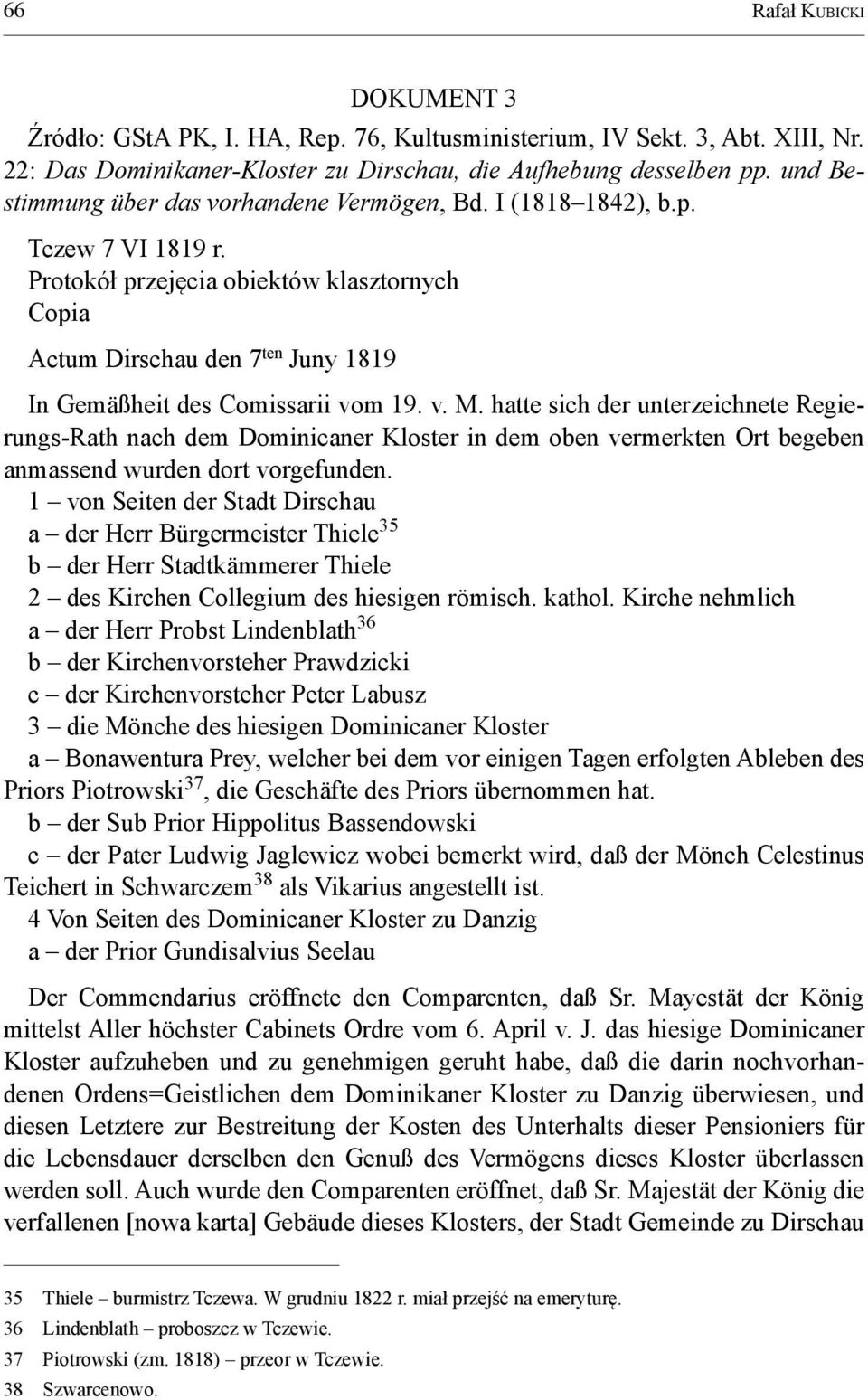Protokół przejęcia obiektów klasztornych Copia Actum Dirschau den 7 ten Juny 1819 In Gemäßheit des Comissarii vom 19. v. M.