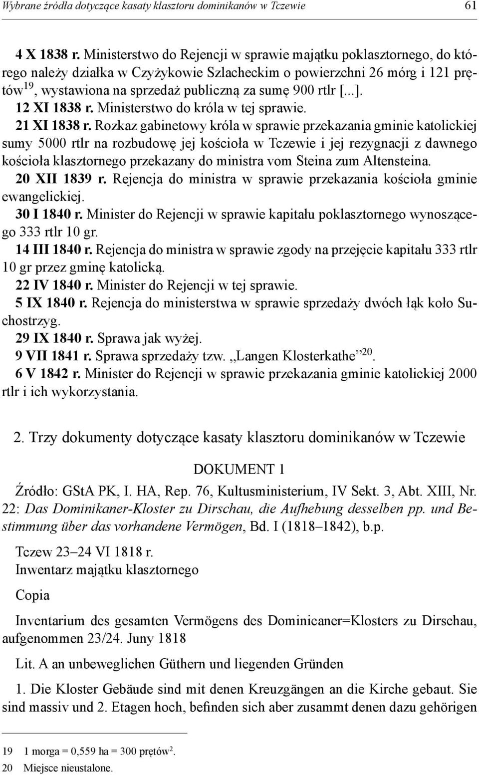 [...]. 12 XI 1838 r. Ministerstwo do króla w tej sprawie. 21 XI 1838 r.