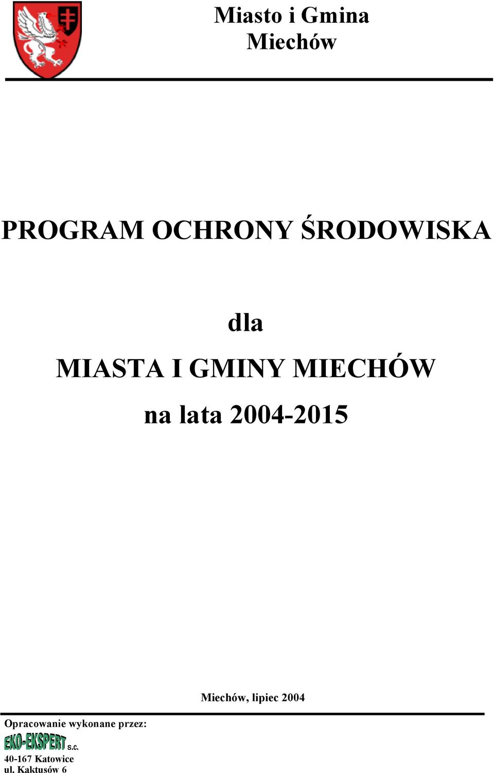lata 2004-2015 Opracowanie wykonane przez: