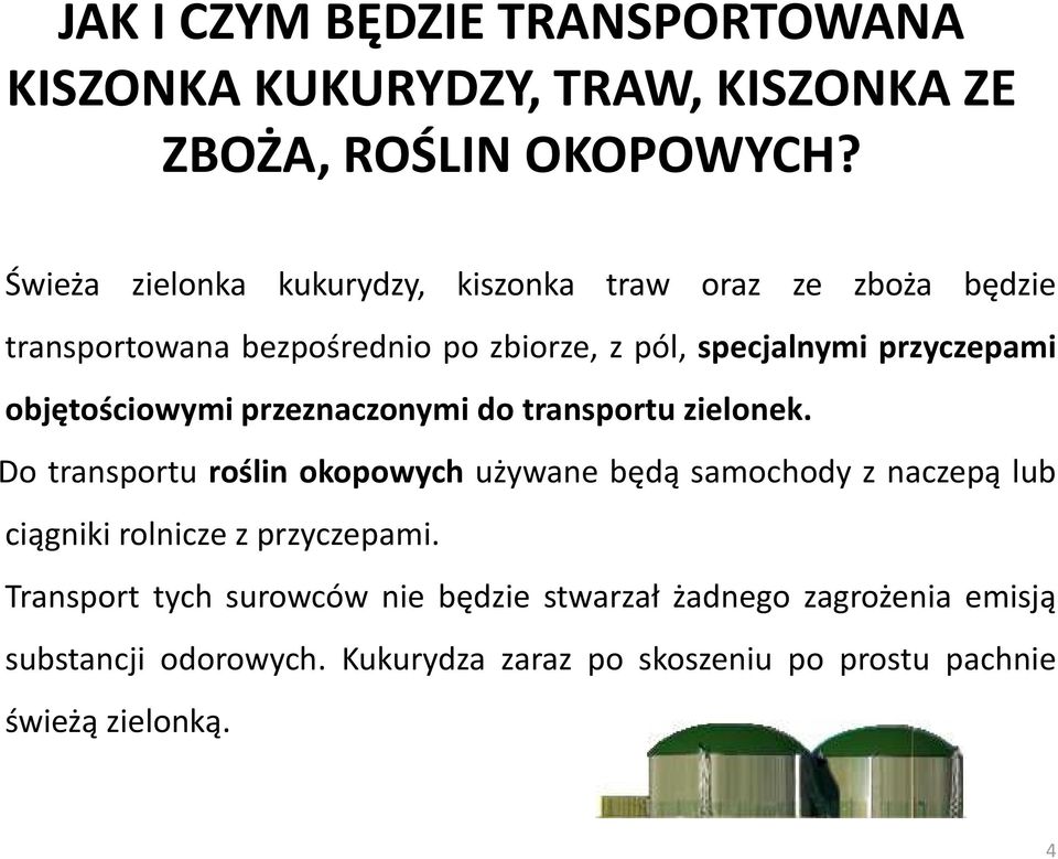 objętościowymi przeznaczonymi do transportu zielonek.