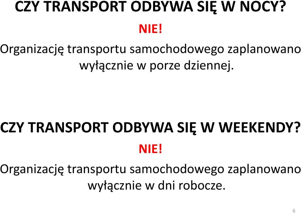 wyłącznie w porze dziennej.