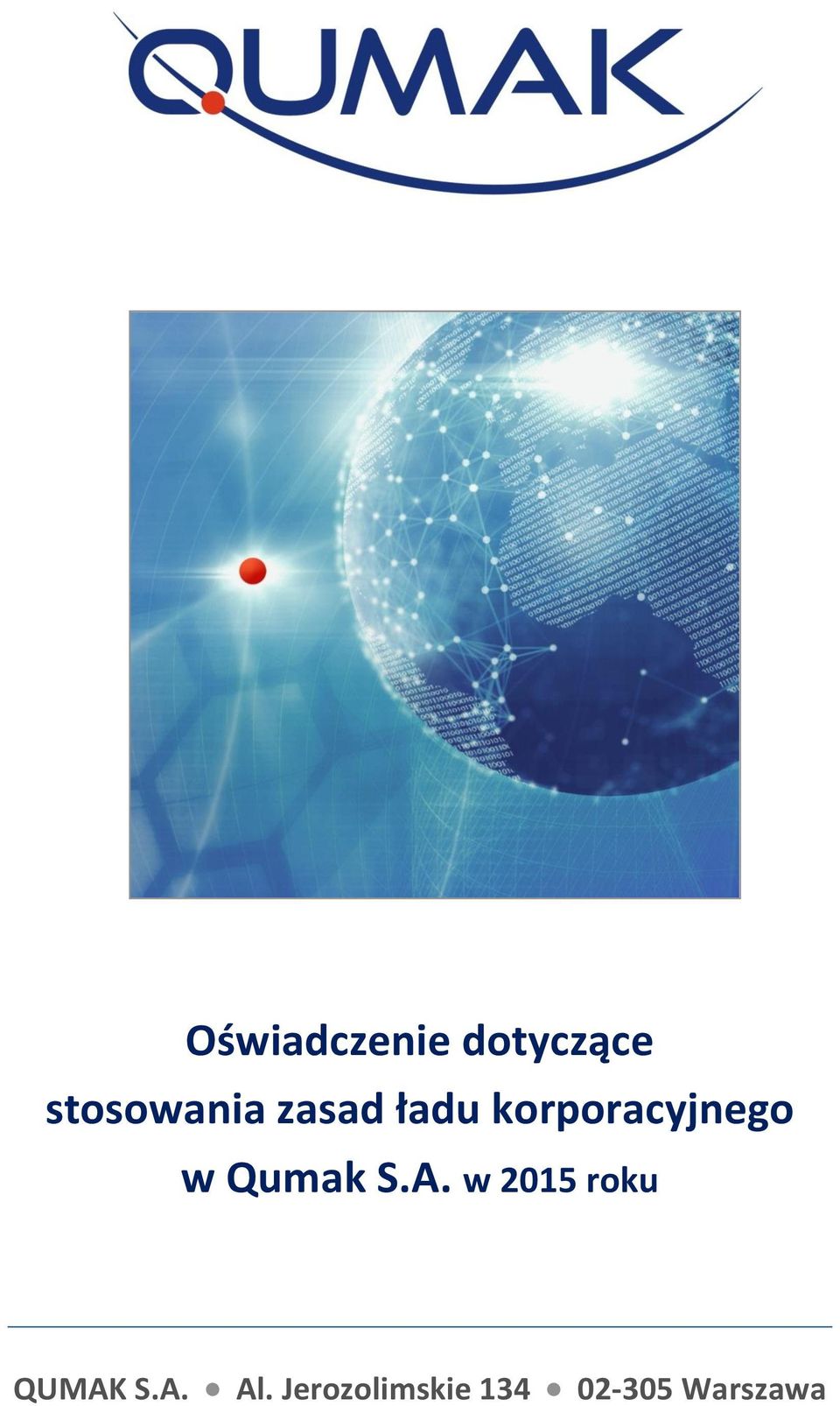 S.A. w 2015 roku QUMAK S.A. Al.
