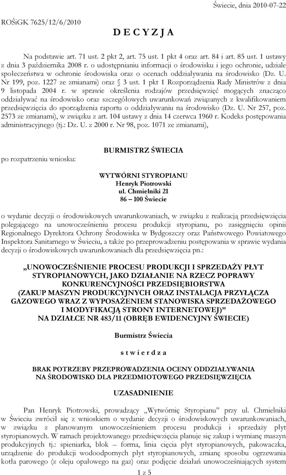 1 pkt 1 Rozporządzenia Rady Ministrów z dnia 9 listopada 2004 r.