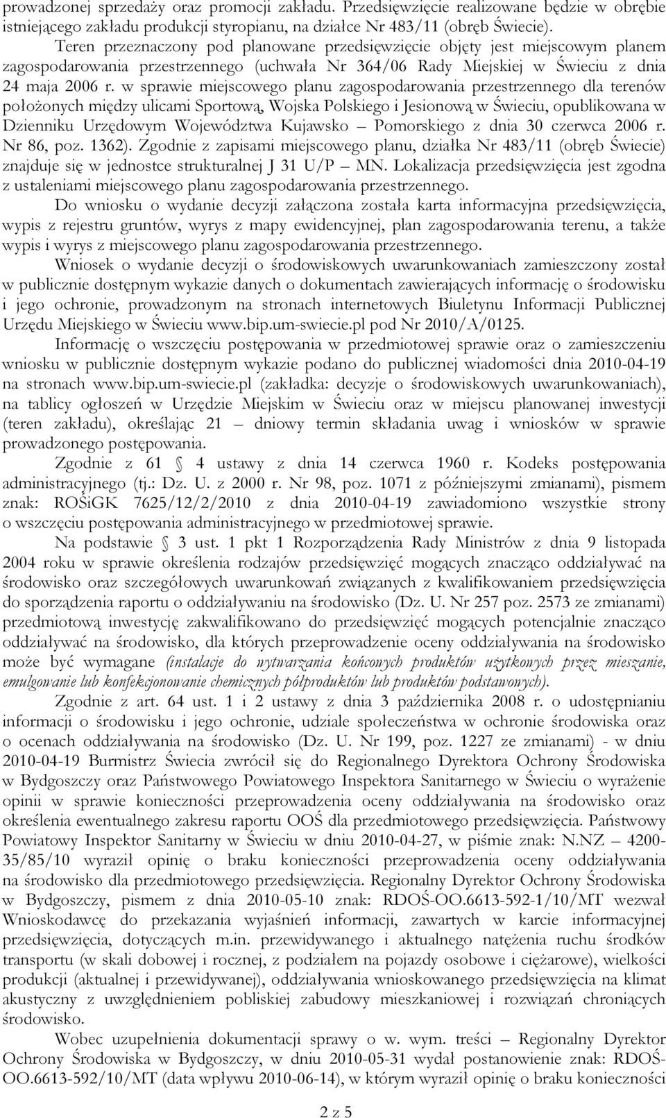 w sprawie miejscowego planu zagospodarowania przestrzennego dla terenów położonych między ulicami Sportową, Wojska Polskiego i Jesionową w Świeciu, opublikowana w Dzienniku Urzędowym Województwa