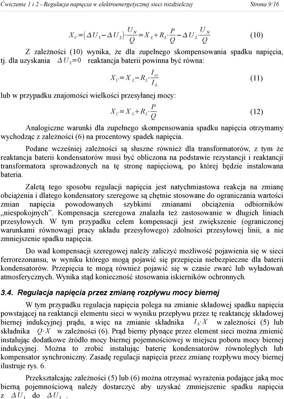 skompensowania spadku napięcia otrzymamy wychodząc z zależności (6) na procentowy spadek napięcia.