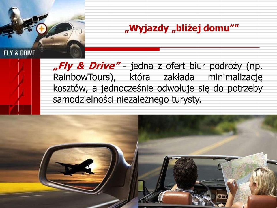 RainbowTours), która zakłada minimalizację