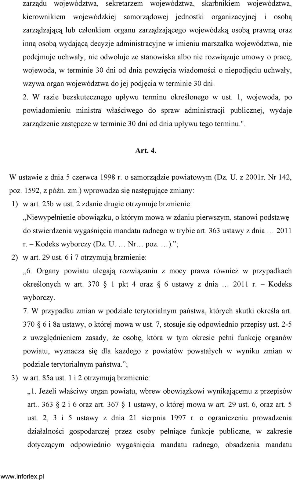 wojewoda, w terminie 30 dni od dnia powzięcia wiadomości o niepodjęciu uchwały, wzywa organ województwa do jej podjęcia w terminie 30 dni. 2. W razie bezskutecznego upływu terminu określonego w ust.