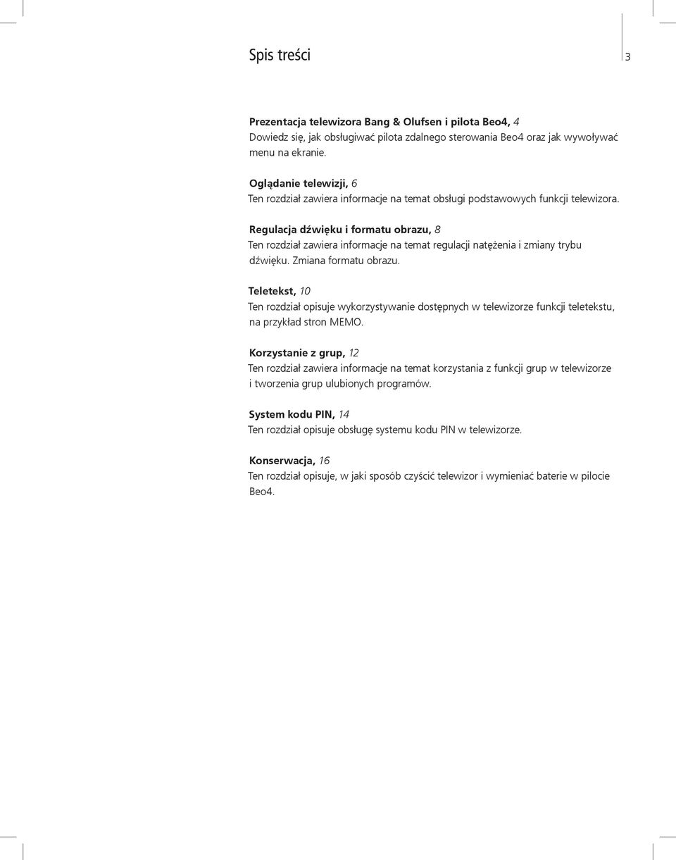 Regulacja dźwięku i formatu obrazu, 8 Ten rozdział zawiera informacje na temat regulacji natężenia i zmiany trybu dźwięku. Zmiana formatu obrazu.