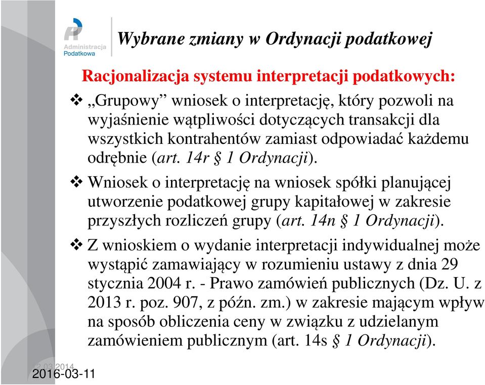 transakcji dla wszystkich kontrahentów zamiast odpowiadać każdemu odrębnie (art. 14r 1 Ordynacji).