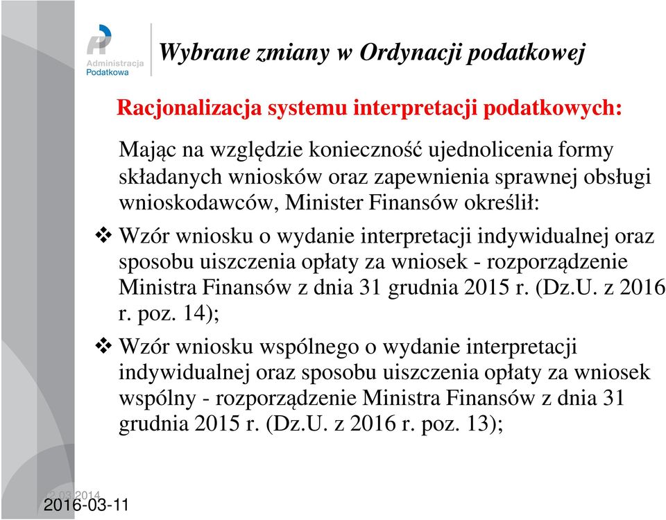 rozporządzenie Ministra Finansów z dnia 31 grudnia 2015 r. (Dz.U. z 2016 r. poz.