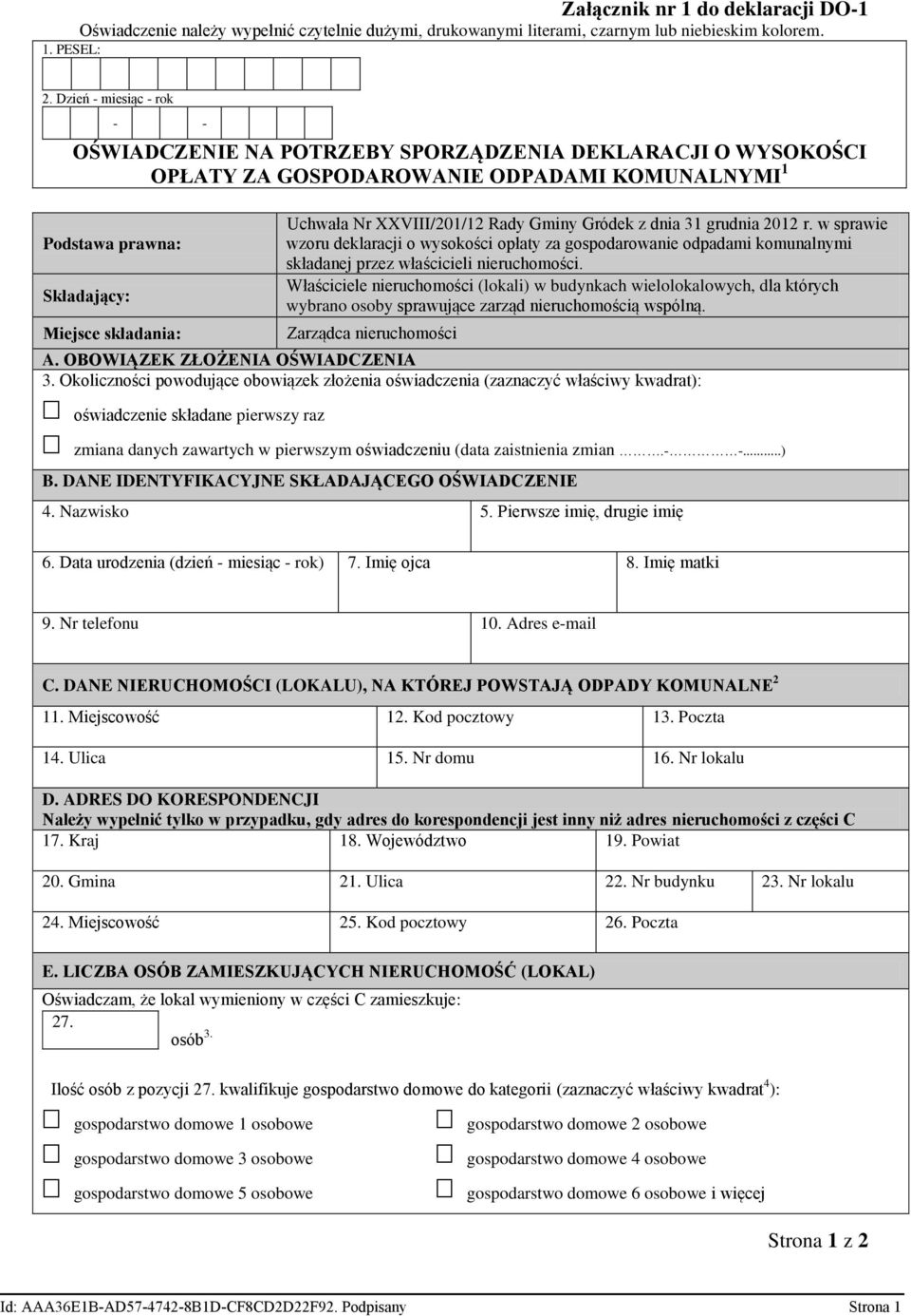 XXVIII/201/12 Rady Gminy Gródek z dnia 31 grudnia 2012 r. w sprawie wzoru deklaracji o wysokości opłaty za gospodarowanie odpadami komunalnymi składanej przez właścicieli nieruchomości.