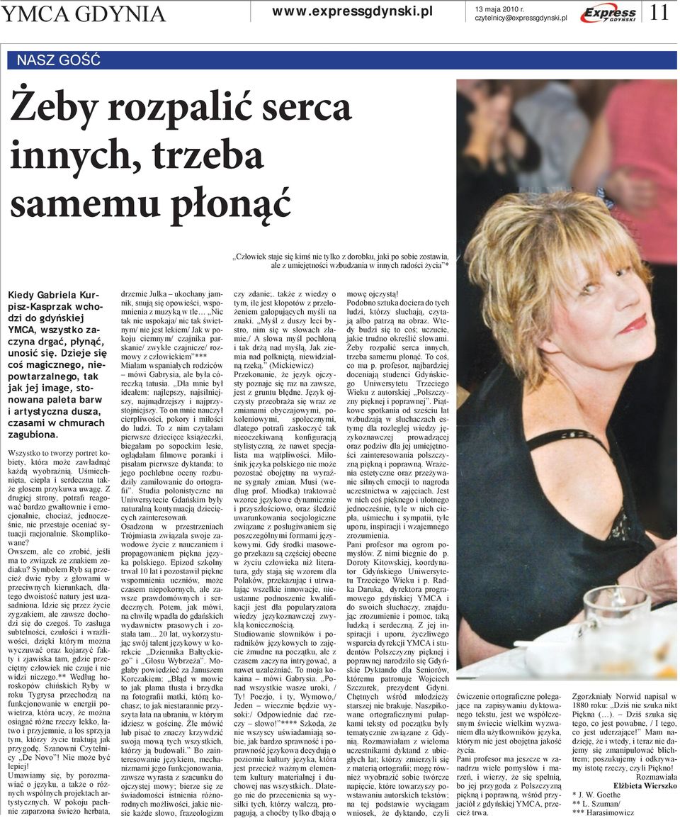 Gabriela Kurpisz-Kasprzak wchodzi do gdyńskiej YMCA, wszystko zaczyna drgać, płynąć, unosić się.