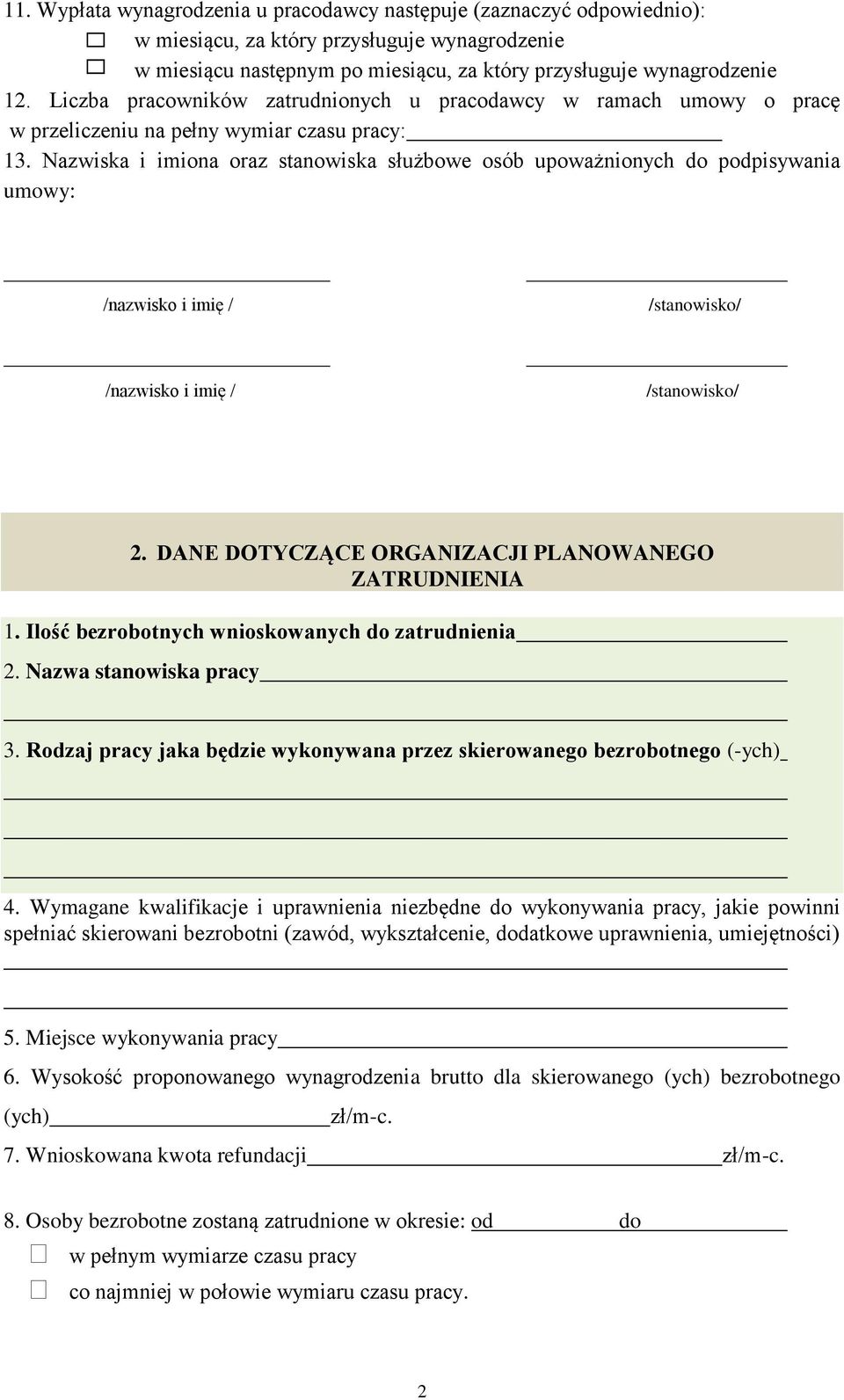 Nazwiska i imiona oraz stanowiska służbowe osób upoważnionych do podpisywania umowy: /nazwisko i imię / /stanowisko/ /nazwisko i imię / /stanowisko/ 2.