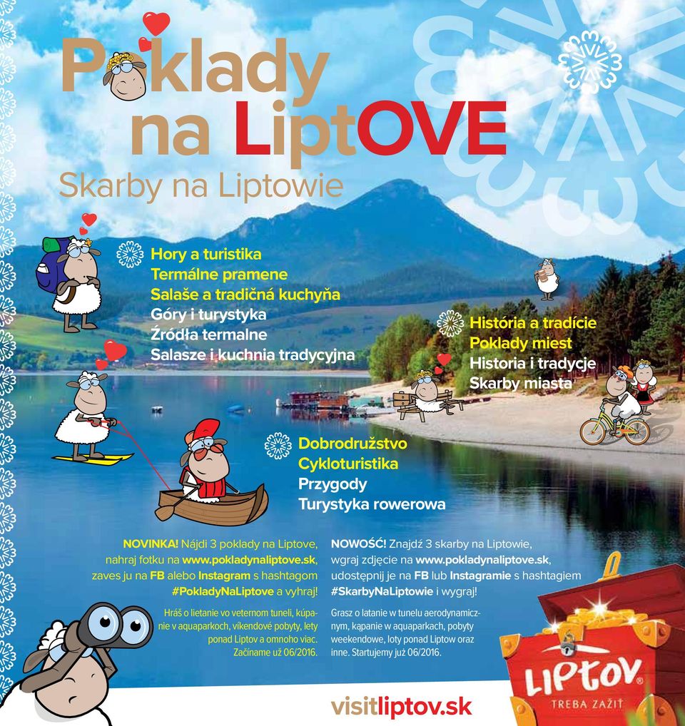 sk, zaves ju na FB alebo Instagram s hashtagom #PokladyNaLiptove a vyhraj! Hráš o lietanie vo veternom tuneli, kúpanie v aquaparkoch, víkendové pobyty, lety ponad Liptov a omnoho viac.