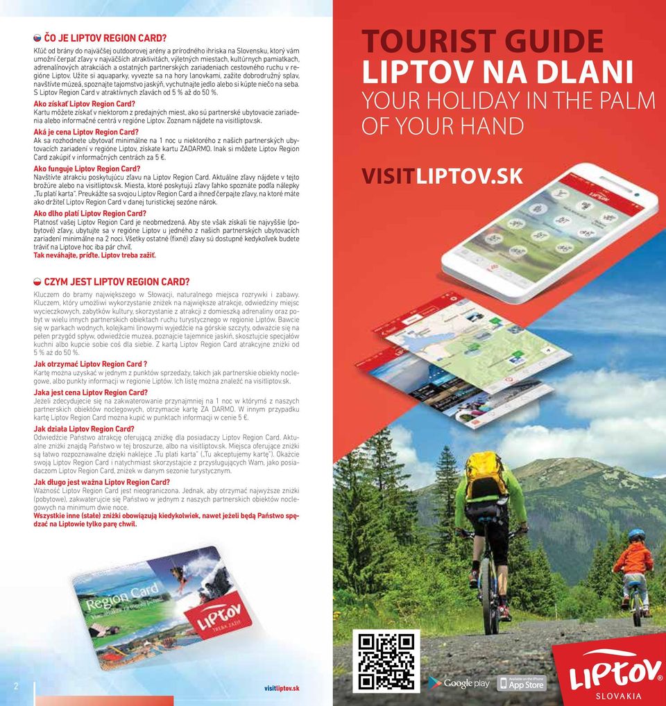 atrakciách a ostatných partnerských zariadeniach cestovného ruchu v regióne Liptov.