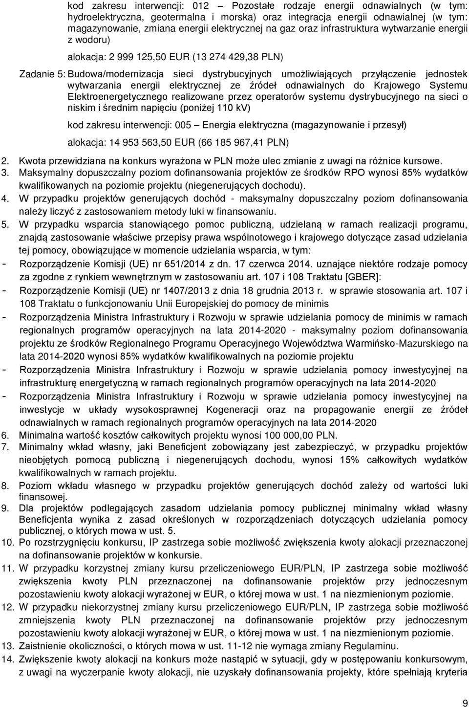 jednostek wytwarzania energii elektrycznej ze źródeł odnawialnych do Krajowego Systemu Elektroenergetycznego realizowane przez operatorów systemu dystrybucyjnego na sieci o niskim i średnim napięciu