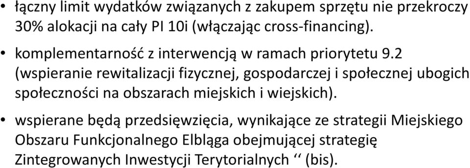 2 (wspieranie rewitalizacji fizycznej, gospodarczej i społecznej ubogich społeczności na obszarach miejskich i wiejskich).