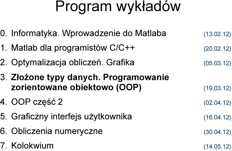 Złożone typy danych. Programowanie zorientowane obiektowo (OOP) (19.03.12) 4.