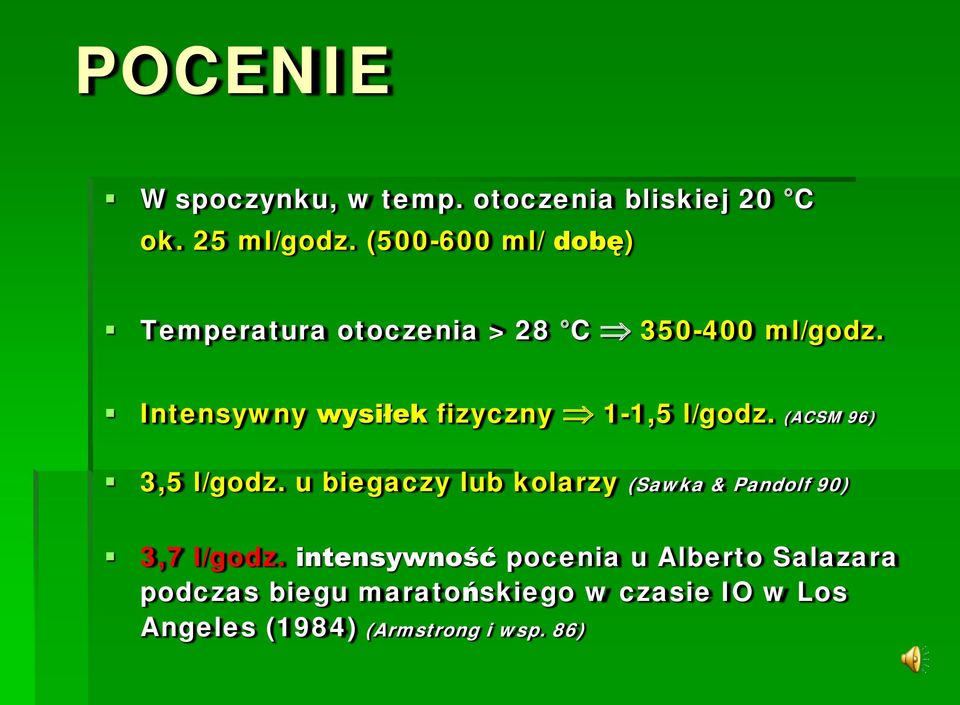 Intensywny wysiłek fizyczny 1-1,5 l/godz. (ACSM 96) 3,5 l/godz.