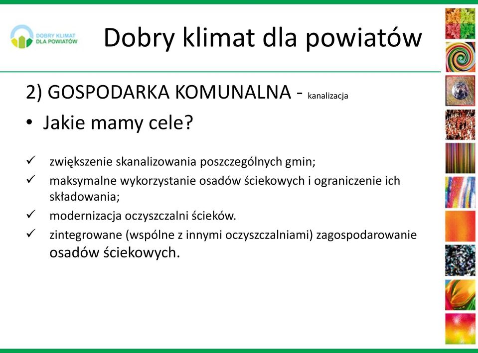 osadów ściekowych i ograniczenie ich składowania; modernizacja