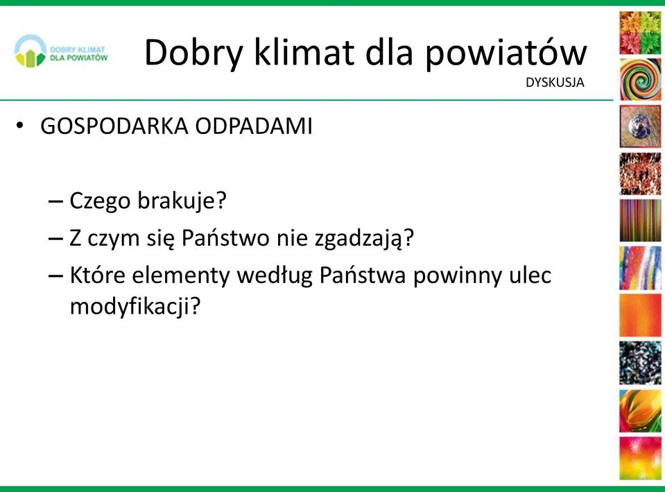 Z czym się Państwo nie zgadzają?